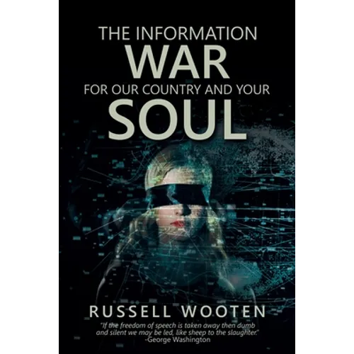 The Information War for Our Country and Your Soul - Paperback