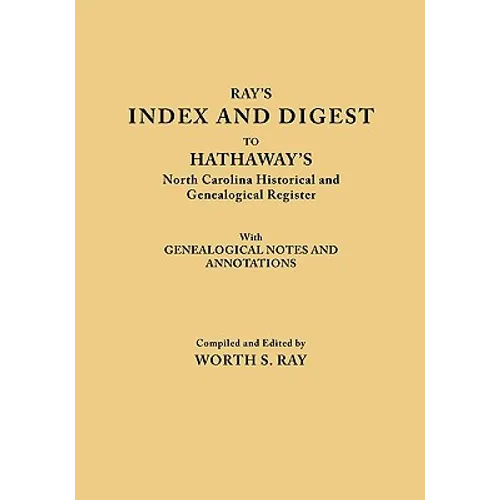 Index and Digest to Hathaway's North Carolina Historical and Genealogical Register. with Genealogical Notes and Annotations (Originally Published as T - Paperback