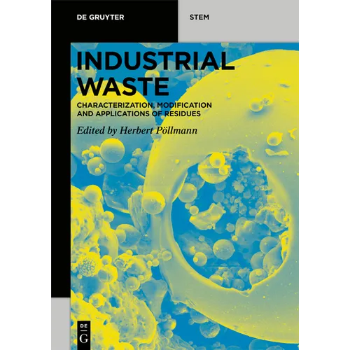 Industrial Waste: Characterization, Modification and Applications of Residues - Paperback