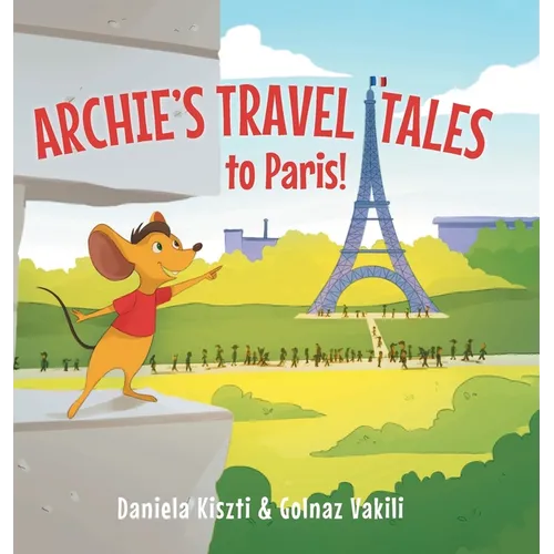 Archie's Travel Tales: To Paris - Hardcover