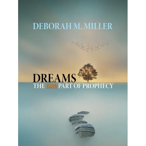 Dreams - the 60Th Part of Prophecy - Paperback