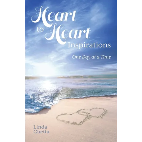 Heart to Heart Inspirations: One Day at a Time - Paperback