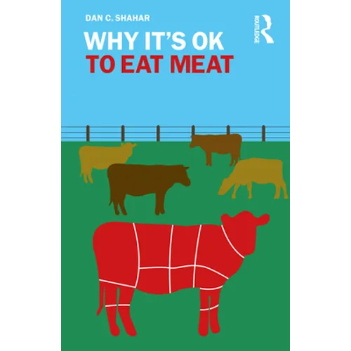 Why It's Ok to Eat Meat - Paperback