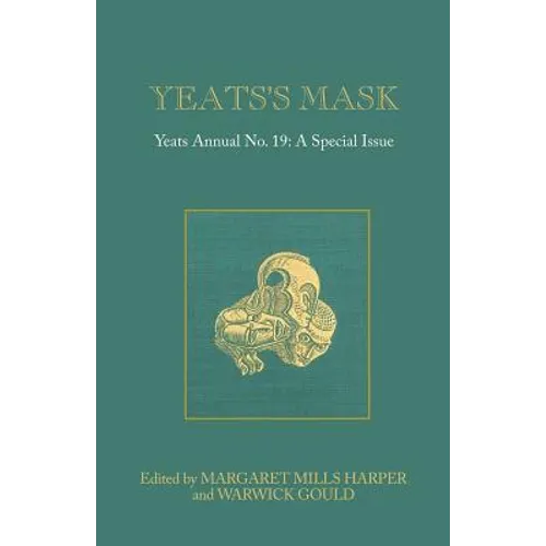 Yeats's Mask: Yeats Annual No. 19 - Paperback