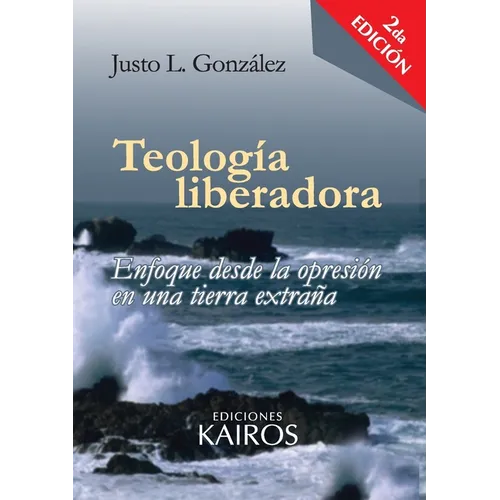 Teología liberadora: Enfoque desde la opresión en una tierra extraña - Paperback