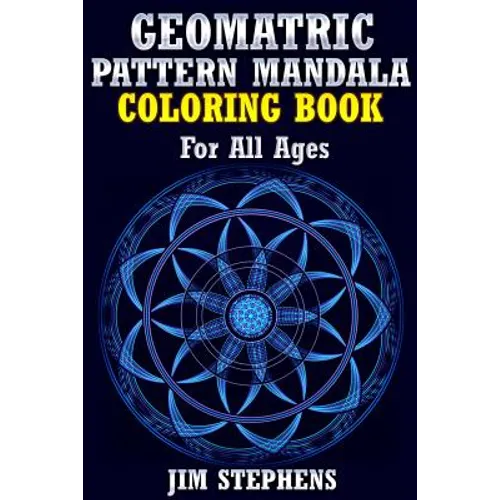 Geometric Pattern Mandala Coloring Book: For All Ages - Paperback