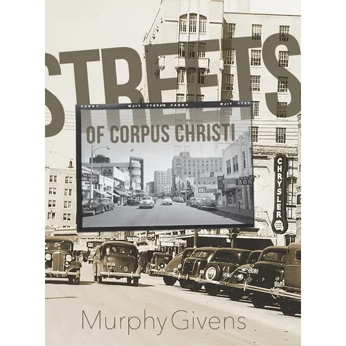 Streets of Corpus Christi - Hardcover