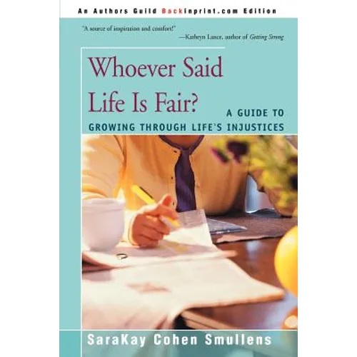 Whoever Said Life is Fair?: A Guide to Growing Through Life's Injustices - Paperback