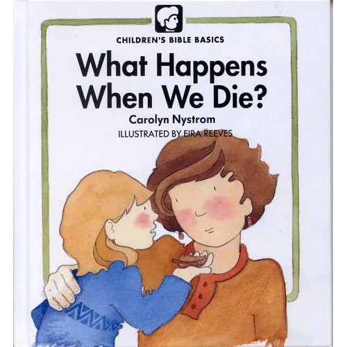 What Happens When We Die? - Hardcover