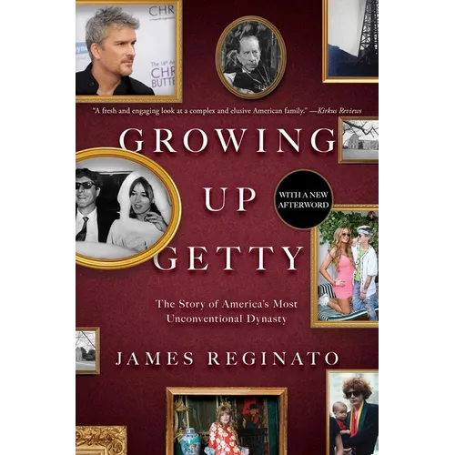 Growing Up Getty: The Story of America's Most Unconventional Dynasty - Paperback