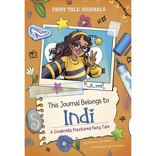 This Journal Belongs to Indi: A Cinderella Fractured Fairy Tale - Library Binding