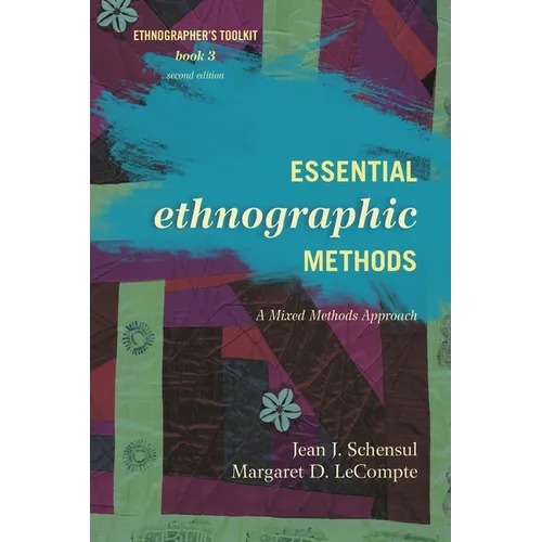 Essential Ethnographic Methods: A Mixed Methods Approach - Paperback