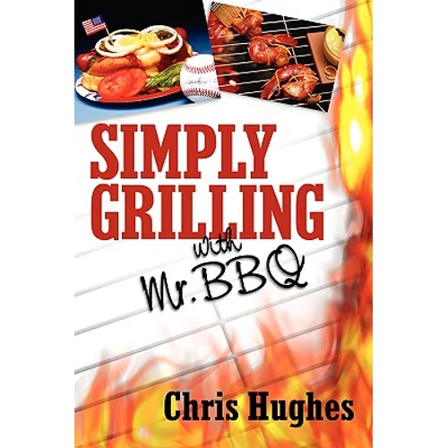 Simply Grilling with Mr. BBQ - Paperback