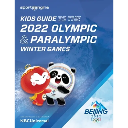 Kids Guide to the Olympics & Paralympics: 2022 Winter Games - Paperback