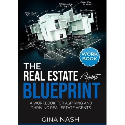 The Real Estate Agent Blueprint: Workbook - Paperback