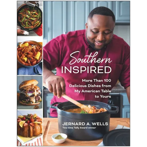 Southern Inspired: More Than 100 Delicious Dishes from My American Table to Yours - Paperback