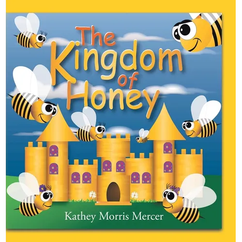 The Kingdom of Honey - Hardcover