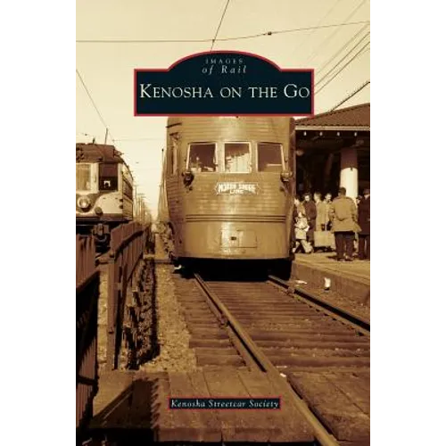 Kenosha on the Go - Hardcover