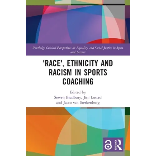 'Race', Ethnicity and Racism in Sports Coaching - Paperback