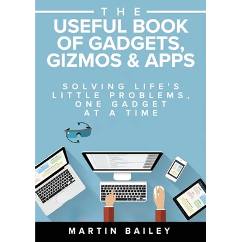 The Useful Book of Gadgets, Gizmos & Apps - Paperback