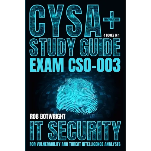 CySA+ Study Guide: IT Security For Vulnerability And Threat Intelligence Analysts - Paperback