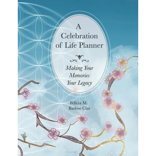 A Celebration of Life Planner: Making Your Memories Your Legacy - Paperback