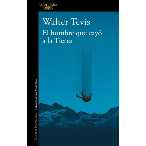 El Hombre Que Cayó a la Tierra / Man Who Fell to Earth - Paperback