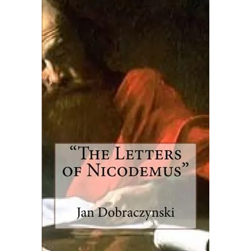 "The Letters of Nicodemus" - Paperback