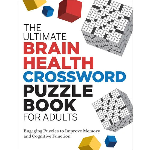 The Ultimate Brain Health Crossword Puzzle Book for Adults: Engaging Puzzles to Improve Memory and Cognitive Function - Paperback