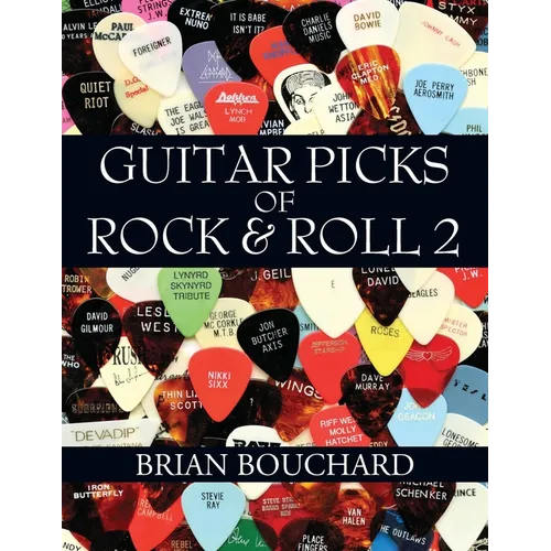 Guitar Picks of Rock & Roll 2: The Deluxe Edition - Paperback