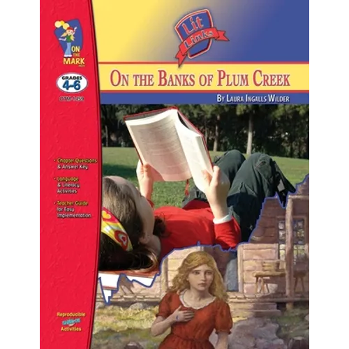 On the Banks of Plum Creek, by Laura Ingalls Wilder Lit Link Grades 4-6 - Paperback