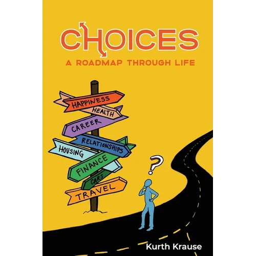 Choices: A Roadmap Through Life - Paperback
