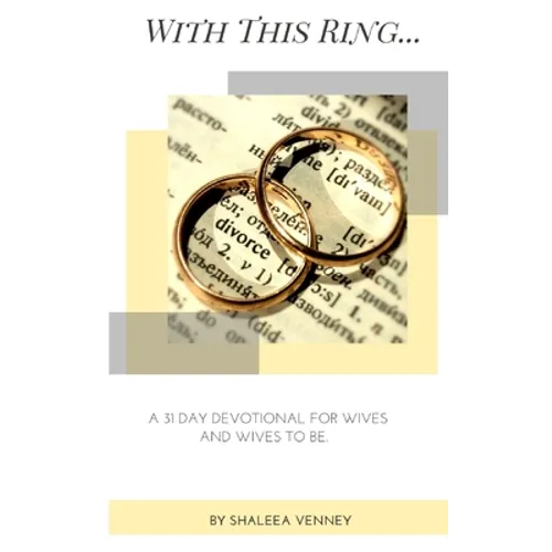 With This Ring: A 31 Day Devotional For Wives and Wives to Be - Paperback