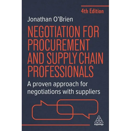 Negotiation for Procurement and Supply Chain Professionals: A Proven Approach for Negotiations with Suppliers - Paperback
