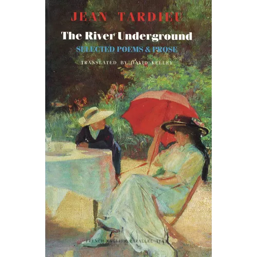 The River Underground: Selected Poems & Prose - Paperback