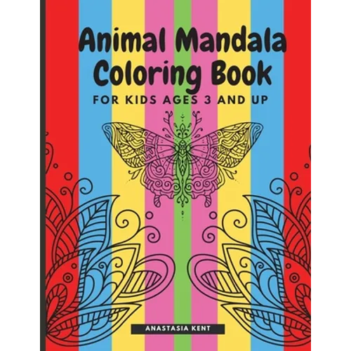 Animal Mandala Coloring Book for Kids Ages 3 and UP: Cute coloring book with black outlines, Animal Designs, 36 unique one-side pages promoting creati - Paperback