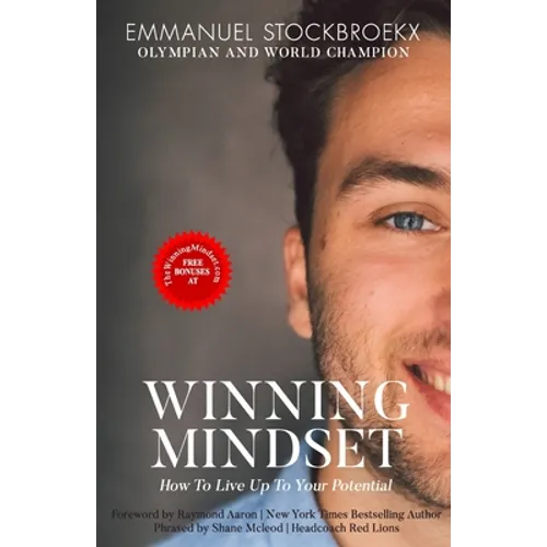 The Winning Mindset: How To Live Up To Your Potential - Paperback