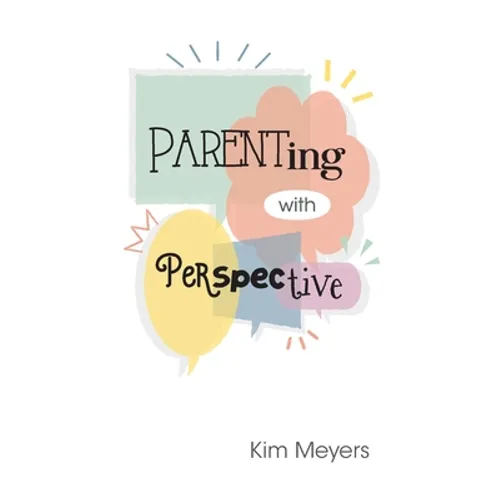 Parenting With Perspective - Paperback