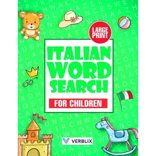 Italian Word Search for Children: Large Print Italian Activity Book with Word Search Puzzles for Kids and Beginners - Paperback