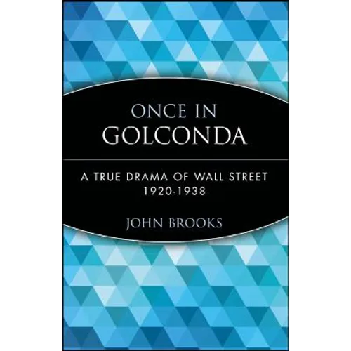 Once in Golconda: A True Drama of Wall Street 1920-1938 - Paperback
