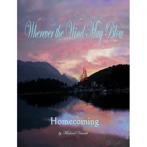 Wherever the Wind May Blow Homecoming - Paperback