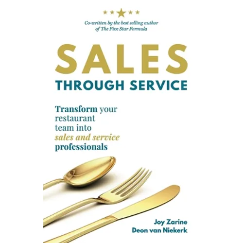Sales Through Service: Transform your restaurant team into Sales and Service professionals - Paperback