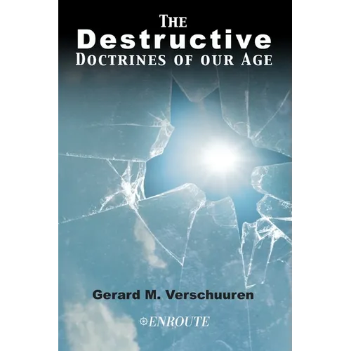 The Destructive Doctrines of Our Age - Paperback