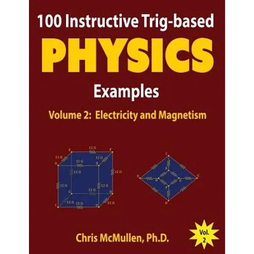 100 Instructive Trig-based Physics Examples: Electricity and Magnetism - Paperback