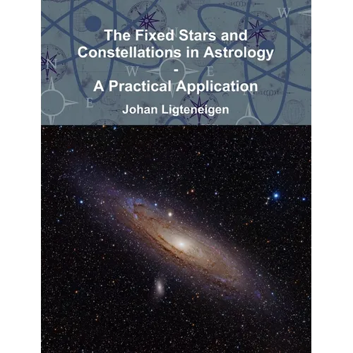 The Fixed Stars and Constellations in Astrology - A Practical Application - Paperback