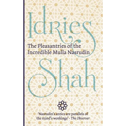 The Pleasantries of the Incredible Mulla Nasrudin - Paperback