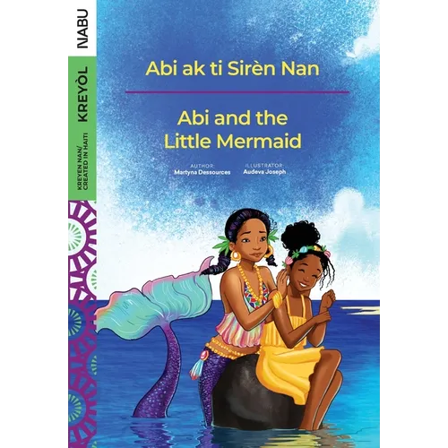 Abi and the Little Mermaid / Abi ak ti Sirèn Nan - Paperback