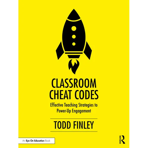 Classroom Cheat Codes: Effective Teaching Strategies to Power-Up Engagement - Paperback
