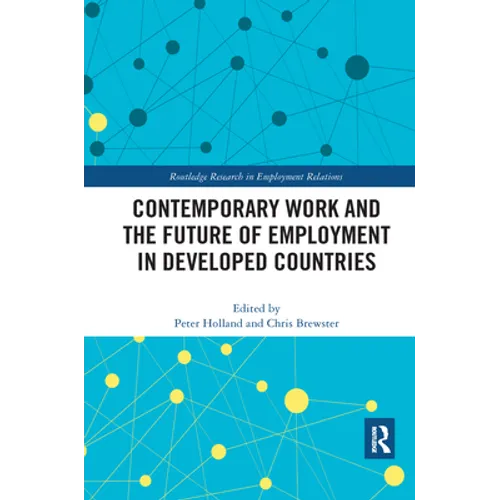 Contemporary Work and the Future of Employment in Developed Countries - Paperback