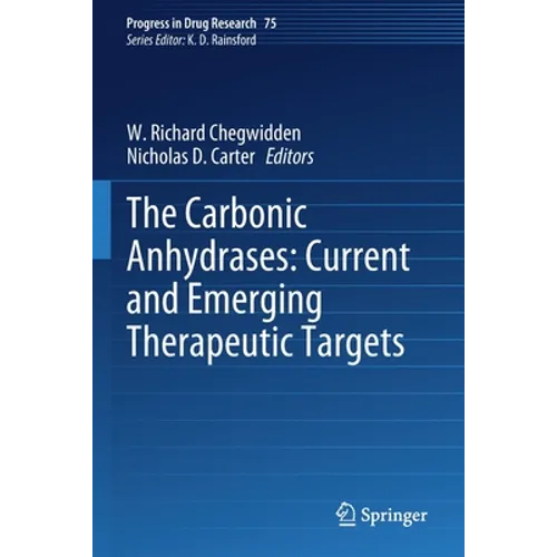 The Carbonic Anhydrases: Current and Emerging Therapeutic Targets - Paperback